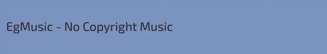 EgMusic - No Copyright Music